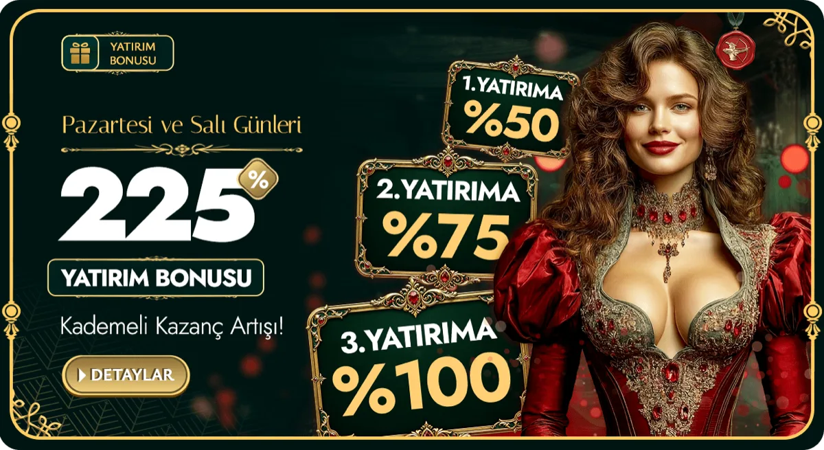 Pazartesi ve Salı Günleri %225 Yatırım Bonusu